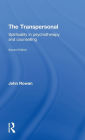 The Transpersonal: Spirituality in Psychotherapy and Counselling / Edition 2