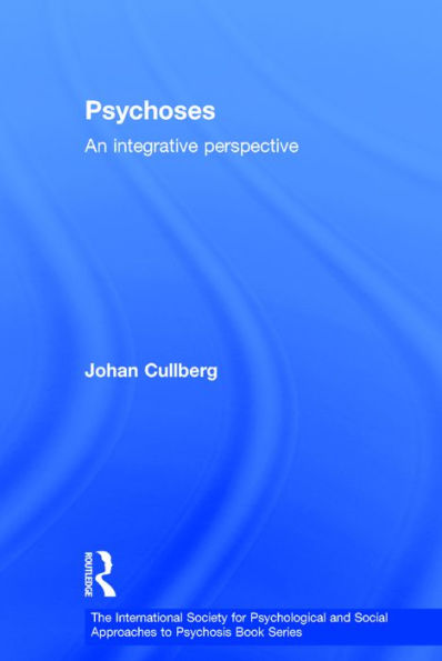 Psychoses: An Integrative Perspective