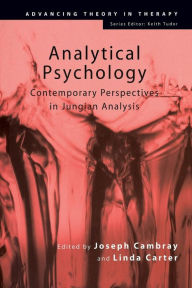 Title: Analytical Psychology: Contemporary Perspectives in Jungian Analysis / Edition 1, Author: Joseph Cambray
