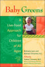 Baby Greens: A Live-Food Approach for Children of All Ages