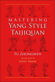 Title: Mastering Yang Style Taijiquan, Author: Fu Zhongwen
