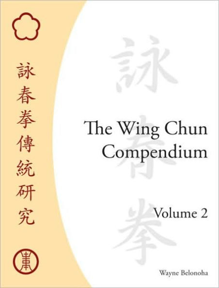 The Wing Chun Compendium, Volume Two