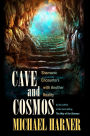 Cave and Cosmos: Shamanic Encounters with Another Reality