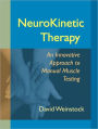 NeuroKinetic Therapy: An Innovative Approach to Manual Muscle Testing