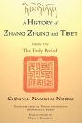 A History of Zhang Zhung and Tibet, Volume One: The Early Period