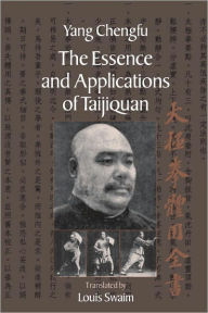 Title: The Essence and Applications of Taijiquan, Author: Yang Chengfu