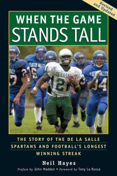 When the Game Stands Tall: The Story of the De La Salle Spartans and Football's Longest Winning Streak