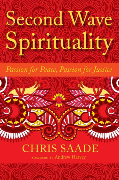 Second Wave Spirituality: Passion for Peace, Justice
