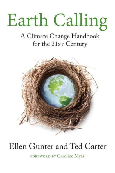 Earth Calling: A Climate Change Handbook for the 21st Century