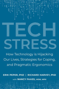 Title: Beyond Ergonomics: How to Prevent Fatigue, Injury, and Burnout in a High Tech World, Author: Erik Peper