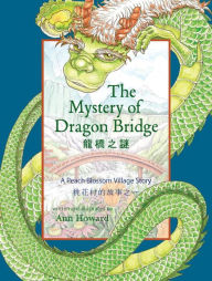 Title: The Mystery of Dragon Bridge: A Peach Blossom Village Story, Author: Ann Howard