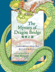 Title: The Mystery of Dragon Bridge: A Peach Blossom Village Story, Author: Ann Howard