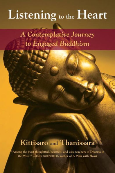 Listening to the Heart: A Contemplative Journey Engaged Buddhism