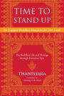 Time to Stand Up: An Engaged Buddhist Manifesto for Our Earth -- The Buddha's Life and Message through Feminine Eyes