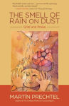 Alternative view 1 of The Smell of Rain on Dust: Grief and Praise