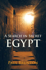 Title: A Search in Secret Egypt, Author: Paul Brunton