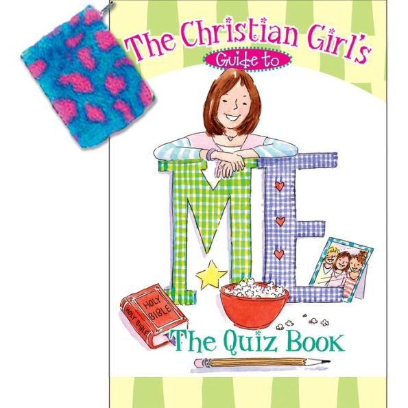 The Christian Girl's Guide to Me: The Quiz Book