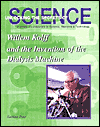 Title: Willem Kolff and the Invention of the Dialysis Machine, Author: Kathleen Tracy