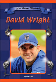 Title: David Wright, Author: Mary Boone