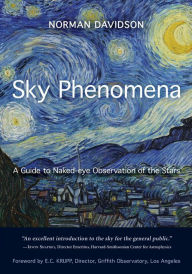 Title: Sky Phenomena: A Guide to Naked-Eye Observation of the Stars, Author: Norman Davidson