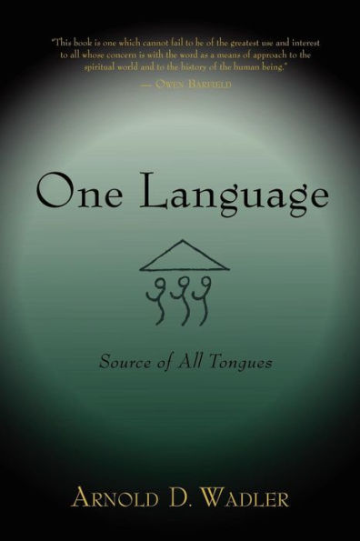 One Language: Source of All Tongues