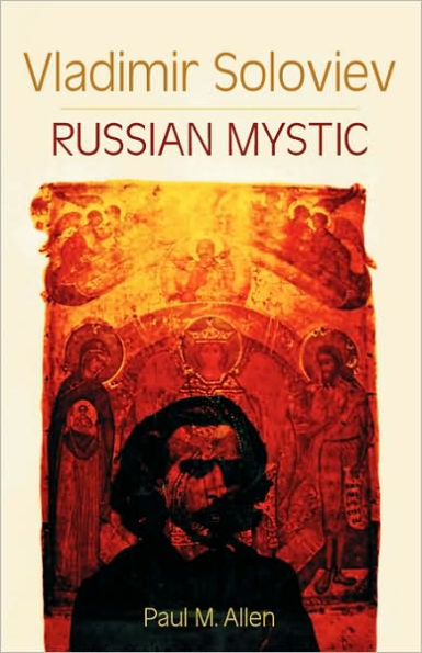 Vladimir Soloviev: Russian Mystic