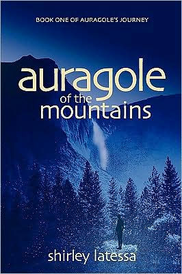Auragole of the Mountains: Book One of Aurogole's Journey