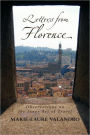 Letters from Florence: Observations on the Inner Art of Travel