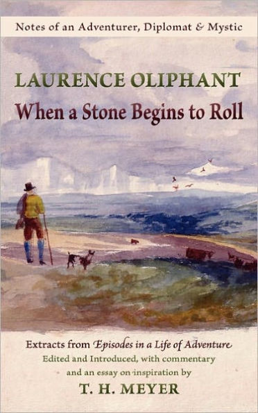 When a Stone Begins to Roll: Notes of an Adventurer, Diplomat & Mystic