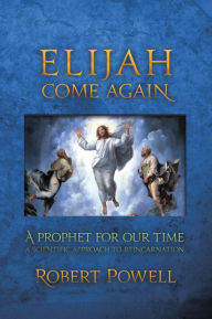 Title: Elijah Come Again, Author: Robert Powell