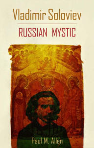 Title: Vladimir Soloviev: Russian Mystic, Author: Paul Allen