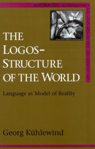 Title: The Logos-Structure of the World: Language as Model of Reality, Author: Georg Kühlewind