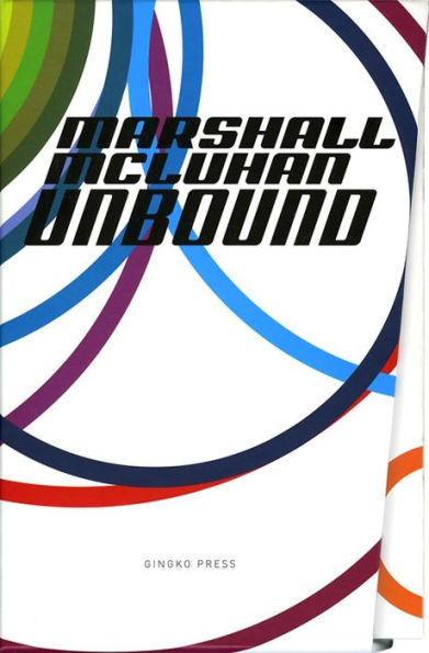 Marshall McLuhan Unbound 1 - A Publishing Adventure