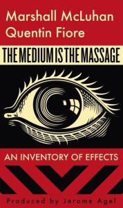 Title: The Medium Is the Massage / Edition 3, Author: Marshall McLuhan