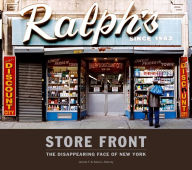 Title: Store Front: The Disappearing Face of New York, Author: James T. Murray