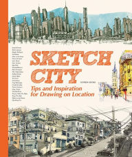 Title: Sketch City - Tips and Inspiration for Drawing on Location, Author: Dopress Books