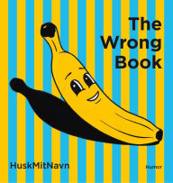 Title: The Wrong Book, Author: HuskMitNavn
