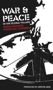 Ebook mobi downloadsWar and Peace in the Global Village byMarshall McLuhan, Quentin Fiore, Jerome Agel MOBI FB2 PDF9781584237570