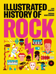 Title: Illustrated History of Rock, Author: Susana Monteagudo