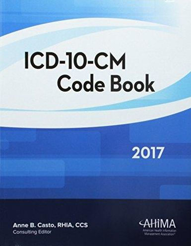 Icd-10-cm Code Book, 2017   Edition 1 By Anne B. Casto 