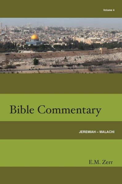 Zerr Bible Commentary Vol. 4 Jeremiah - Malachi