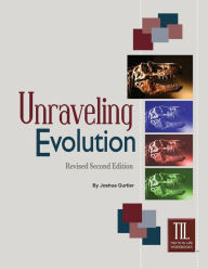 Title: Unraveling Evolution: (Revised Second Edition), Author: Joshua Gurtler