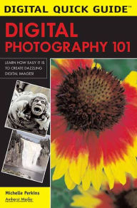 Title: Digital Photography 101, Author: Michelle Perkins