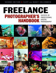 Title: Freelance Photographer's Handbook: Success in Professional Digital Photography, Author: Cliff Hollenbeck