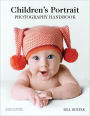 Children's Portrait Photography Handbook: Techniques for Digital Photographers