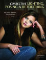 Corrective Lighting, Posing & Retouching for Digital Portrait Photographers