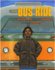 Title: The Bus Ride, Author: William Miller