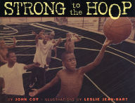 Title: Strong to the Hoop, Author: John Coy
