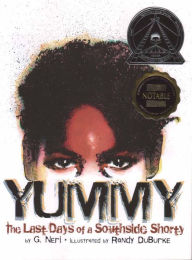 Title: Yummy: The Last Days of a Southside Shorty, Author: G. Neri