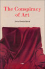The Conspiracy of Art: Manifestos, Interviews, Essays / Edition 1